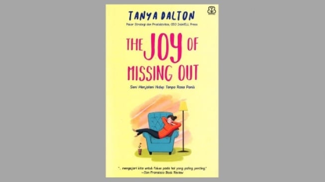 Ulasan Buku 'The Joy of Missing Out', Seni Menjalani Hidup Tanpa Rasa Panik