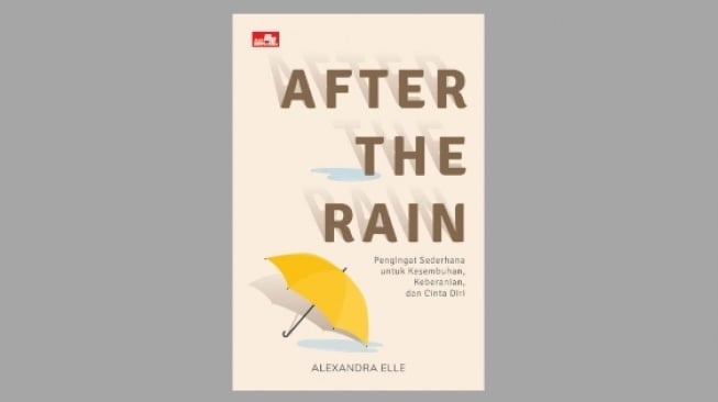 Ulasan Buku 'After The Rain', Refleksi Diri Saat Menjalani Hari yang Sulit