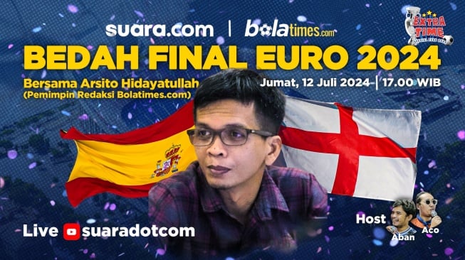 LIVE STREAMING EXTRA TIME: Bedah FInal Euro 2024, Spanyol Vs Inggris, Siapa Unggul?