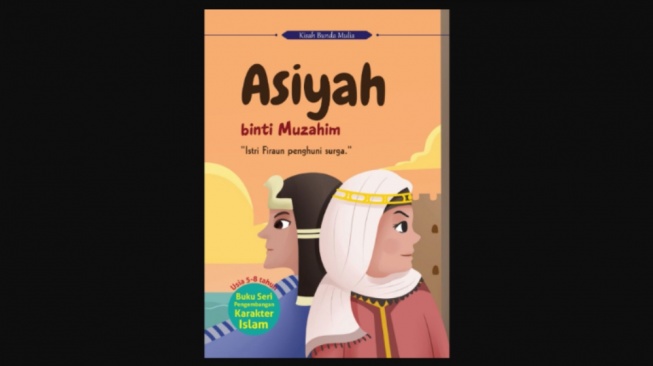 Ulasan Buku Asiyah binti Muzahim: Kisah Mulia yang Cocok untuk Anak-Anak