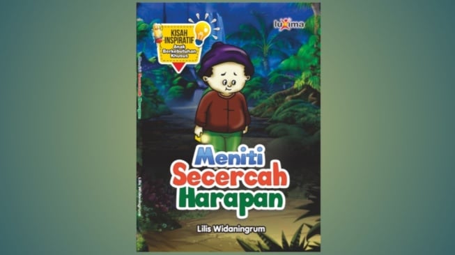 Ulasan 'Meniti Secercah Harapan', Kisah Inspiratif Anak Berkebutuhan Khusus