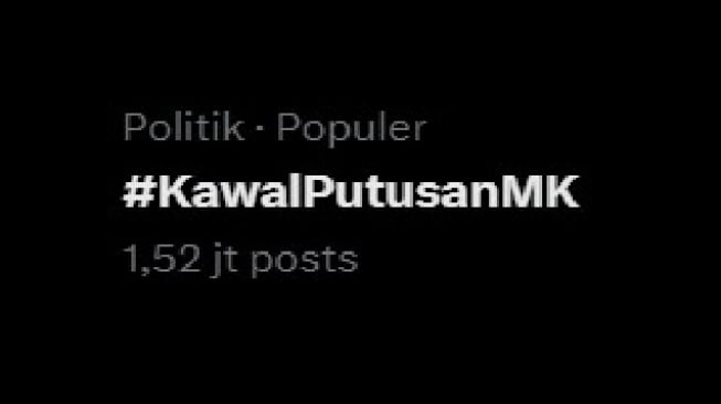 Tagar Kawal Putusan MK Trending di X, Warganet Ajak Masyarakat Melek Politik