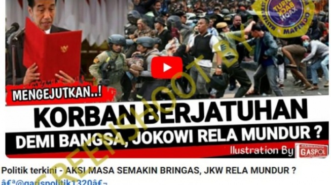 Cek Fakta: Banyak Korban Berjatuhan, Presiden Jokowi Mundur Demi Bangsa