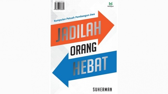 Setiap Orang Bisa Menjadi Hebat dan Sukses dalam Buku "Jadilah Orang Hebat"