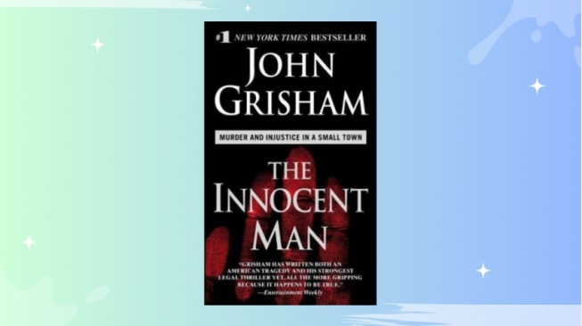 Ulasan Buku 'The Innocent Man', Sensasi Thriller dalam Kisah Nyata