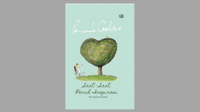 Ulasan Buku 'Saat-Saat Penuh Inspirasi', Kumpulan Quotes Karya Paulo Coelho