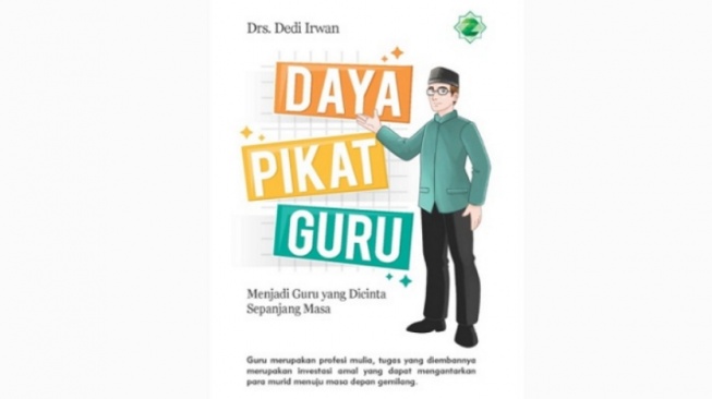 Ulasan Buku Daya Pikat Guru, Menjadi Guru yang Dicinta Sepanjang Masa