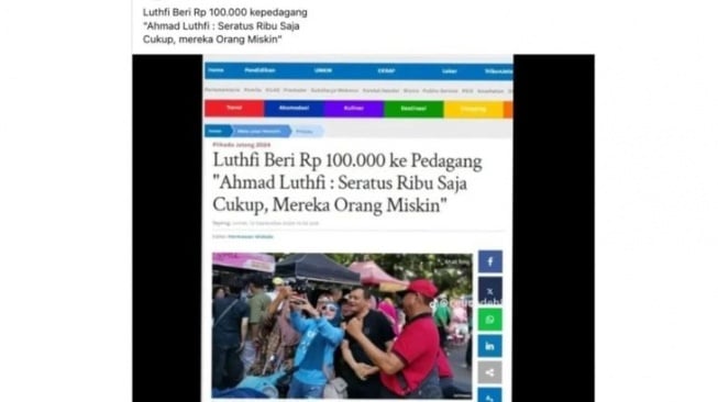 Unggahan artikel yang menarasikan Cawagub Jateng Ahmad Luthfi hina orang miskin. Faktanya, judul artikel tersebut merupakan editan. (Facebook)