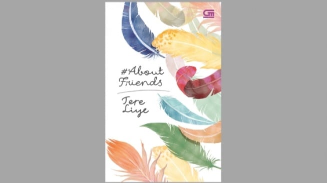 Ulasan Buku #AboutFriends, Kumpulan Quotes tentang Sahabat Karya Tere Liye