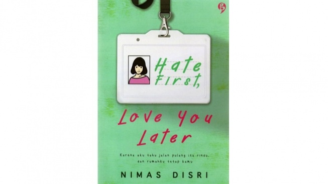 Buku Hate First, Love You Later: Modus Bos Nyebelin yang Belum Bisa Move On