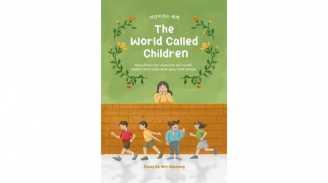 Memahami Dunia Anak dari Perspektif Orang Dewasa Lewat Buku The World Called Children