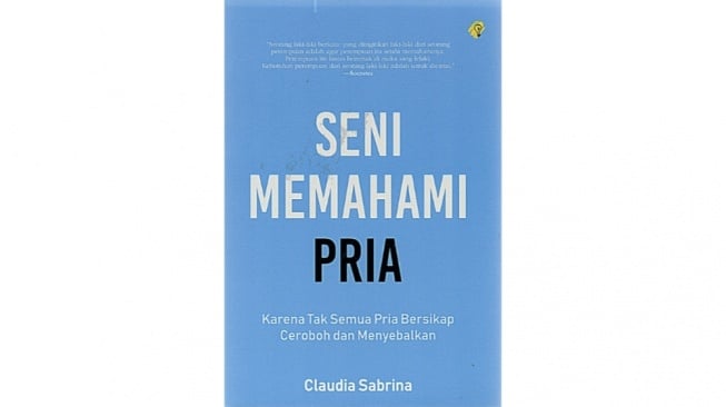 Ulasan Buku 'Seni Memahami Pria'; Benarkah Wanita Harus 'Tampak Bodoh'?