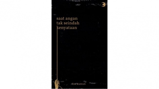 Kekuatan di Balik Kegagalan dalam Buku 'Saat Angan Tak Seindah Kenyataan