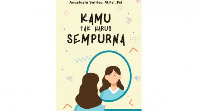 Pentingnya Menerima Diri Sendiri dalam Buku Kamu Tak Harus Sempurna