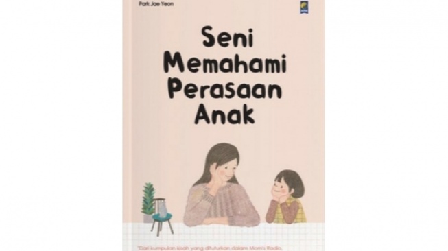 Ulasan Buku Seni Memahami Anak: Mendalami Perkembangan Emosional Anak