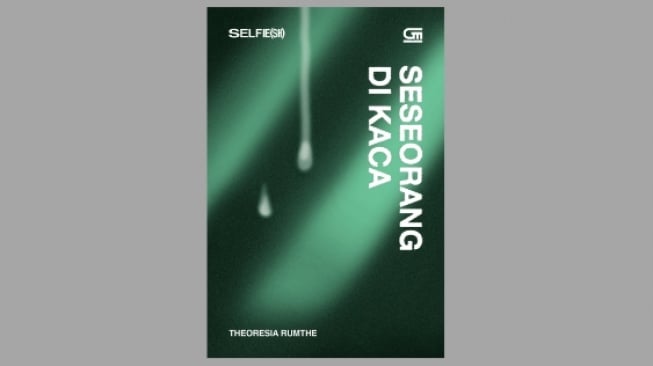 Ulasan Buku 'Seseorang di Kaca', Refleksi Perasaan terhadap Orang Terkasih