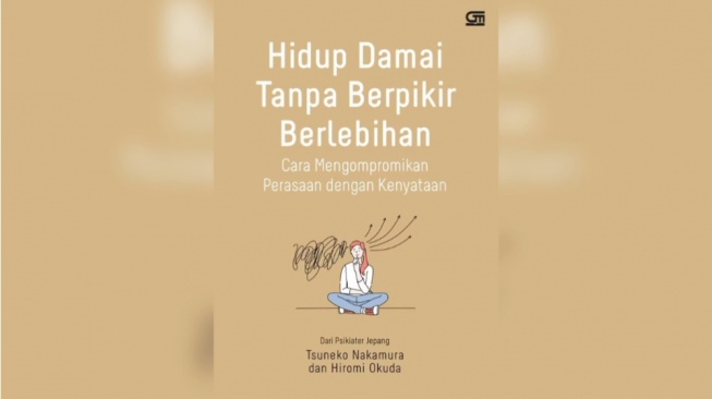 Hidup Damai Tanpa Berpikir Berlebihan: Strategi Praktis Atasi Overthinking