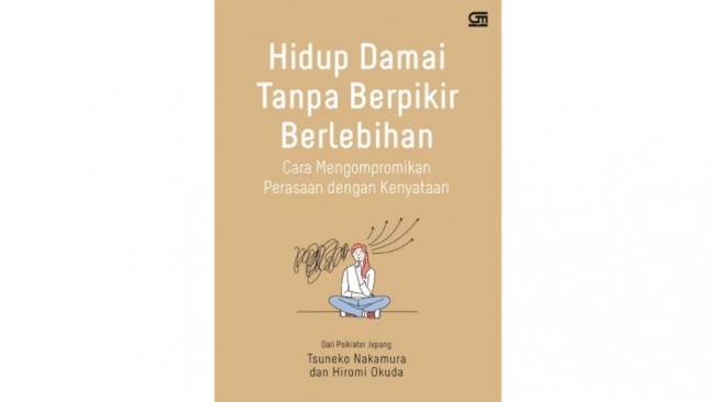 Menjalani Hidup Damai Tanpa Berpikir Berlebihan untuk Keseimbangan Emosi