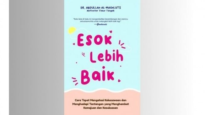 Belajar Menjadi Versi Terbaik Diri Sendiri dari Buku Esok Lebih Baik