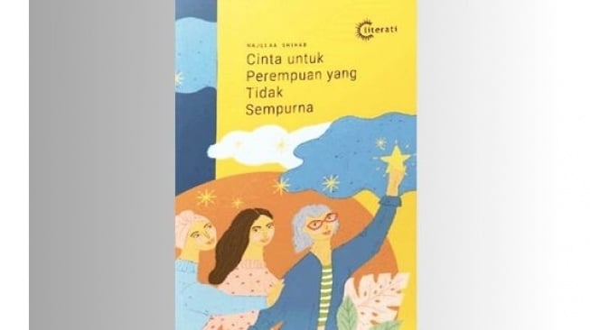 Ulasan Novel Cinta untuk Perempuan yang Tidak Sempurna Karya Najelaa Shihab