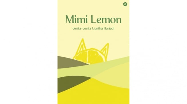 Refleksi Kehidupan Perempuan dalam Kumpulan Cerita Pendek 'Mimi Lemon'