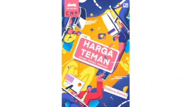 Ulasan Novel Harga Teman: Kerja Banting Tulang Tak Seperih Banting Harga