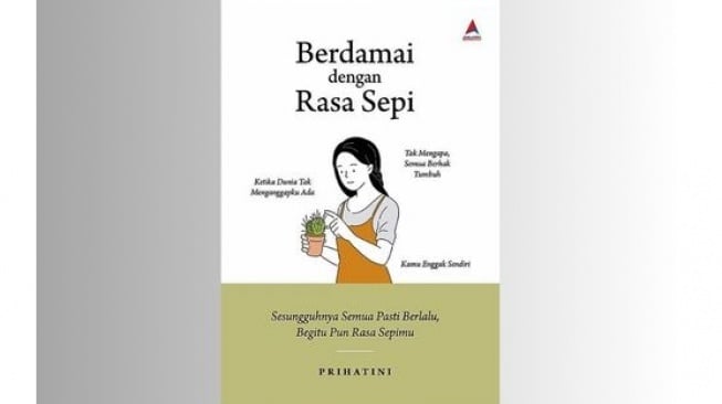 Ulasan Buku Berdamai dengan Rasa Sepi: Mengubah Perspektif Negatif Kesepian