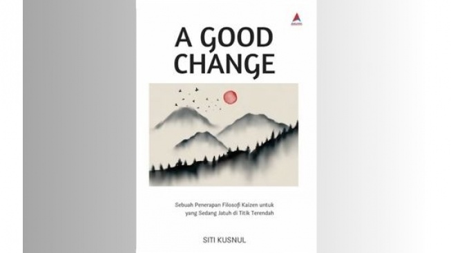 Ulasan Buku A Good Change: Mengambil Langkah Nyata Menuju Perubahan