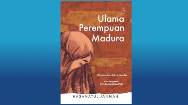 Ulasan Buku Ulama Perempuan Madura: Peran Istri Kiai dalam Mengayomi Santri