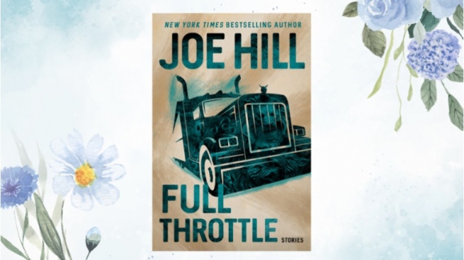 Review Buku 'Full Throttle'; Mengenal Sisi Gelap Manusia dari Berbagai Hal