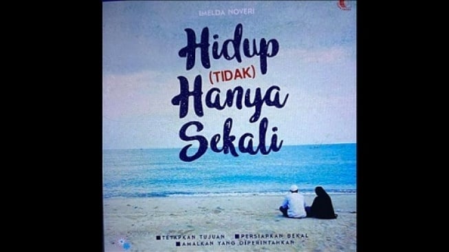 Ulasan Buku Hidup (Tidak) Hanya Sekali, Sebuah Renungan Kehidupan