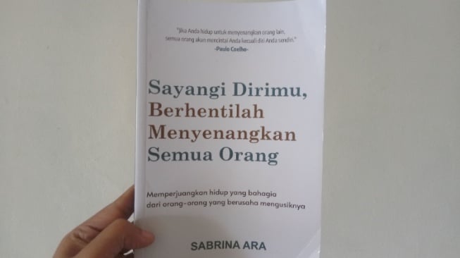 Review Buku Sayangi Dirimu, Berhentilah Menyenangkan Semua Orang