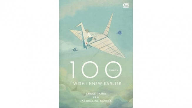 Membuka Mata Tentang Kehidupan dari Buku '100 Things I Wish I Knew Earlier'