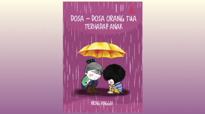 Tiga Hal Perlu Diperhatikan saat Mendidik Anak, Salah Satunya Buat Dia Aman