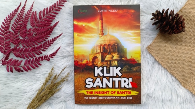 Menelisik Peran Kiai dan Kaum Santri terhadap NKRI dalam Buku Klik Santri