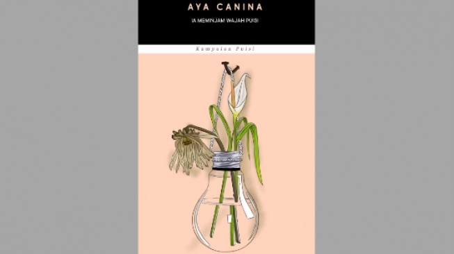 Ulasan Buku Ia Meminjam Wajah Puisi, Refleksi Diri dalam Proses Pendewasaan