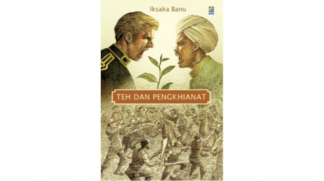 Mengungkap Sisi Lain Kolonialisme dalam Novel 'Teh dan Pengkhianat'