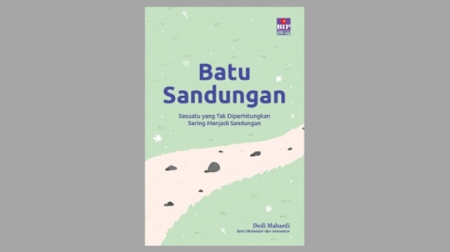 Ulasan Buku Batu Sandungan, Kenali Berbagai Macam Hambatan dalam Hidup