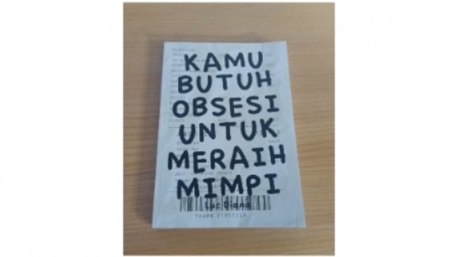 Kaya akan Motivasi, Inilah Buku Kamu Butuh Obsesi untuk Meraih Mimpi