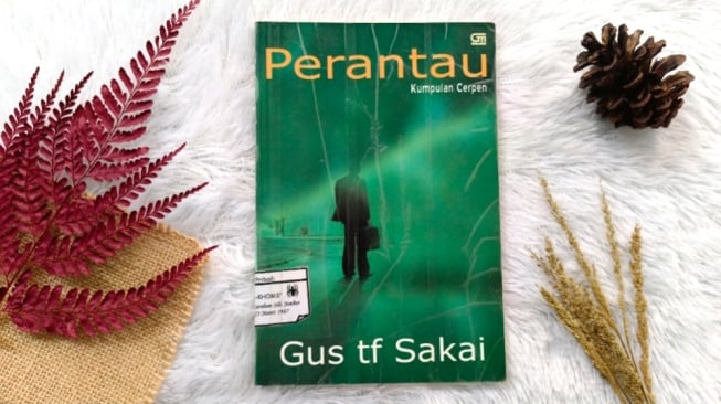 Ulasan Buku 'Perantau' Karya Gus tf Sakai, Butuh Baca Ulang untuk Memahami