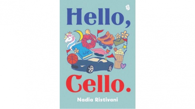 Saat Dua Dunia Berbeda Bertemu dalam Cinta: Review Novel 'Hello, Cello.'