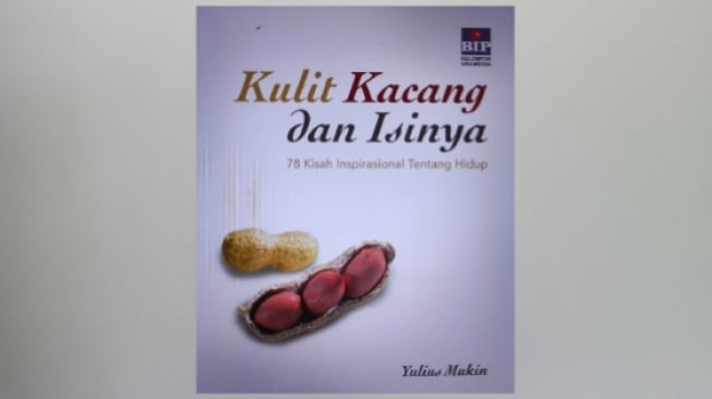 Ulasan Buku Kulit Kacang dan Isinya, Inspirasi dari Ragam Analogi Kehidupan