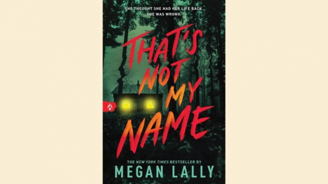 Delusi Sang Predator Dalam Buku That's Not My Name Karya Megan Lally