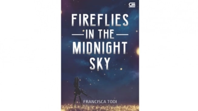 Fireflies in the Midnight Sky: Novel Distopia, Romansa di Tengah Peperangan