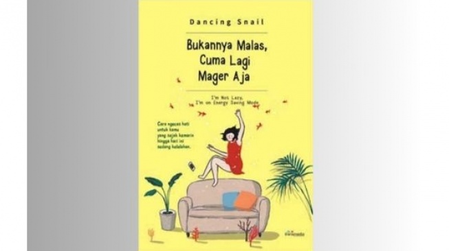 Rileks Menjalani Kehidupan Melalui Buku Bukannya Malas, Cuma Lagi Mager Aja