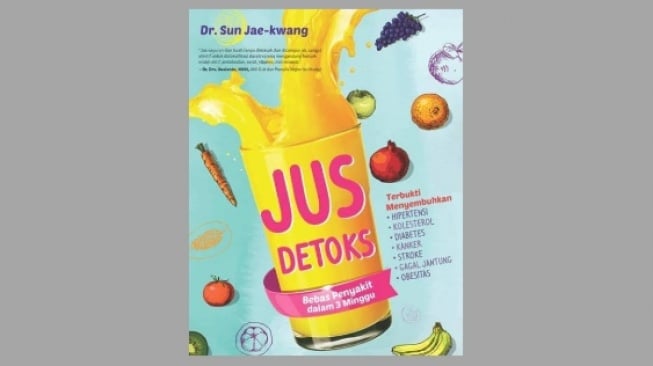 Ulasan Buku Jus Detoks, Menjaga Pola Hidup Sehat dengan Nutrisi Seimbang