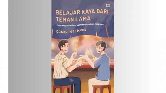 Ulasan Buku Belajar Kaya dari Teman Lama: Menciptakan Kebebasan Finansial