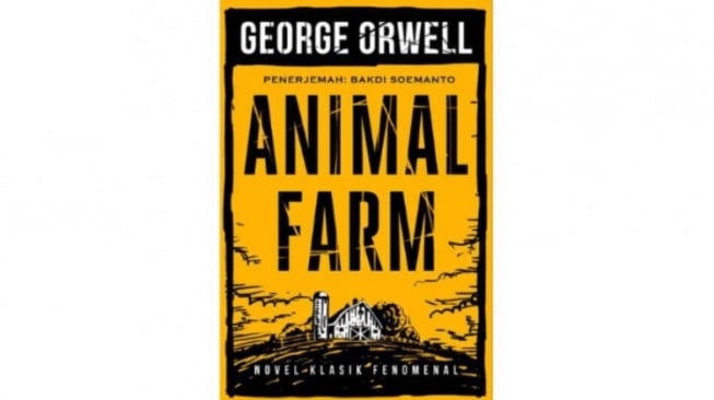 Satire Politik Kekuasaan Novel Animal Farm yang Tetap Relevan di Zaman Ini