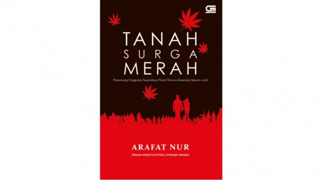 Review Novel 'Tanah Surga Merah': Kekuatan, Pengkhianatan, dan Realita