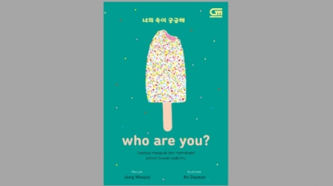 Ulasan Buku 'Who Are You?', Cara Memahami Pikiran Bawah Sadar Seseorang